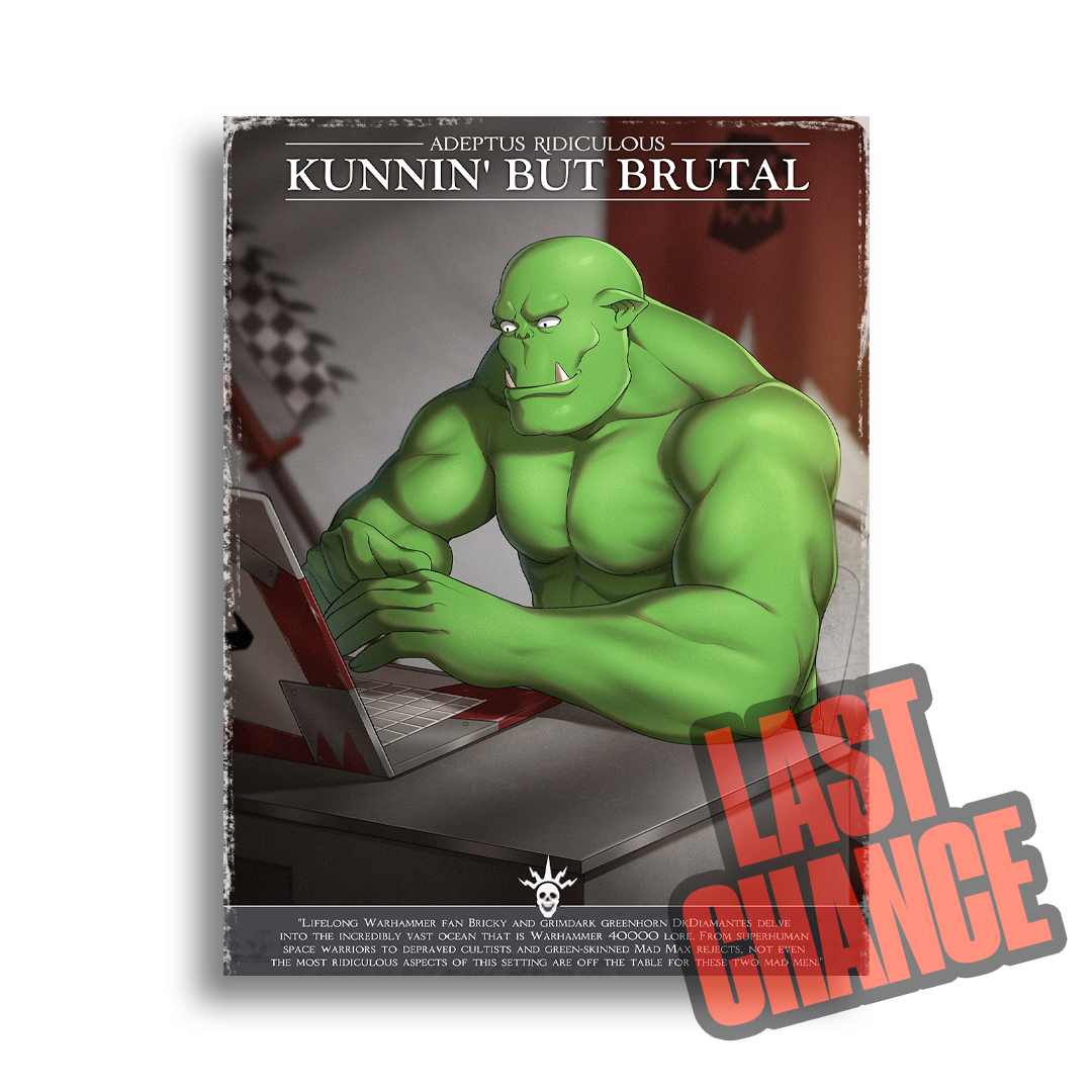 Adeptus Ridiculous | Brutal & Kunning - 2024 Art prints