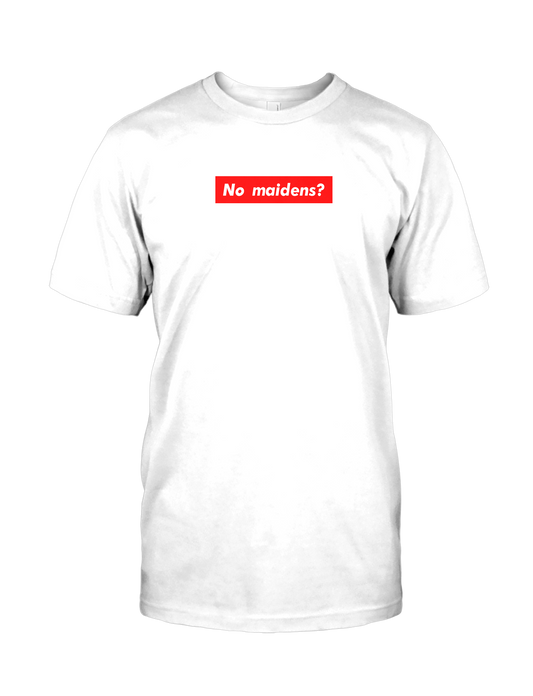Bricky | No Maidens? - Tee